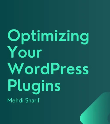 5 Tips for Optimizing the Performance of Your WordPress Plugins
